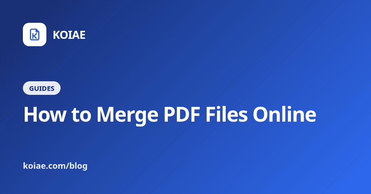How to Merge PDF Files Online (Free, No Signup)