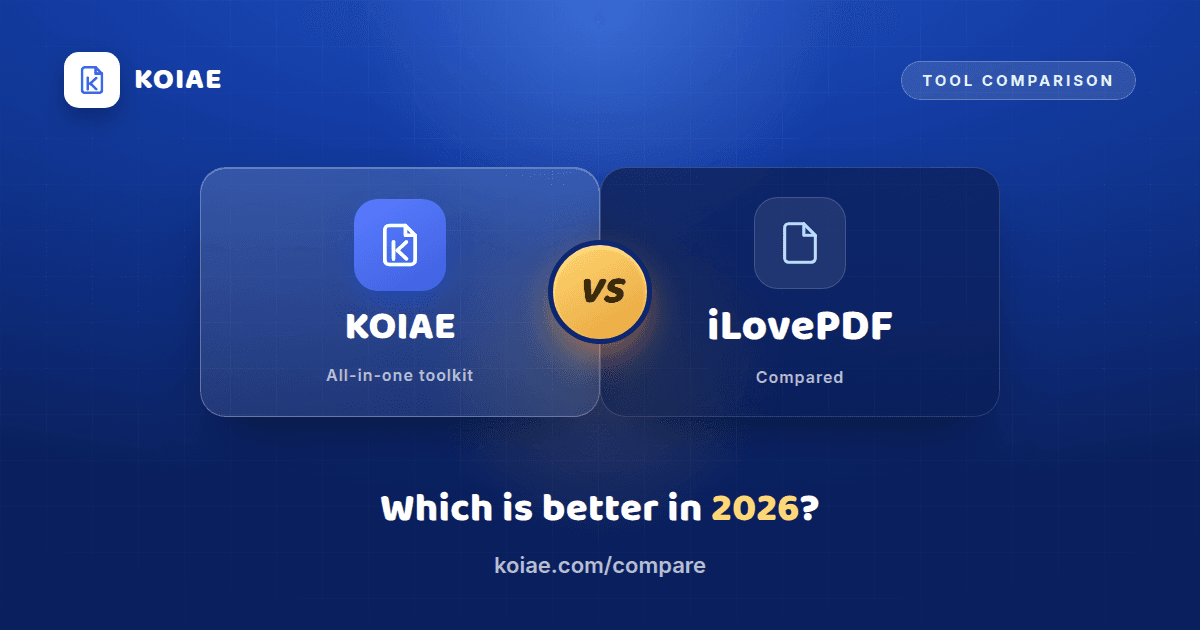 KOIAE vs iLovePDF: Which PDF Tool Is Better in 2026?